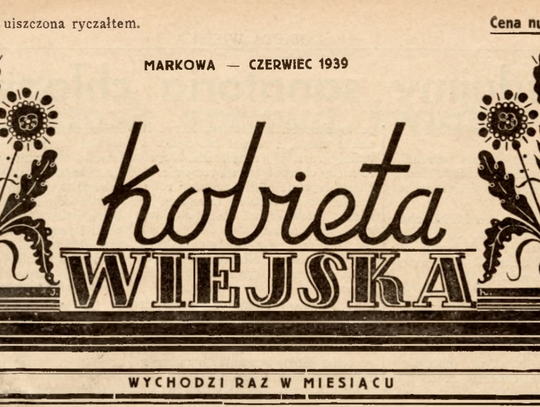 Hanna Ciekotowa z Markowej. Kobieta, która zmieniała polską wieś