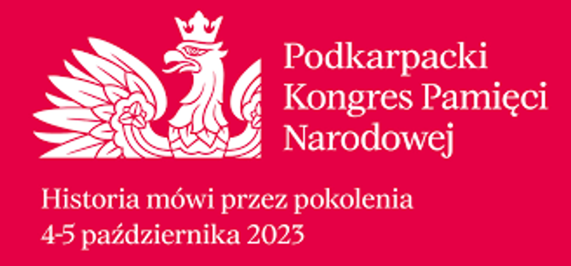 4-5.10.2023. Podkarpacki Kongres Pamięci Narodowej.