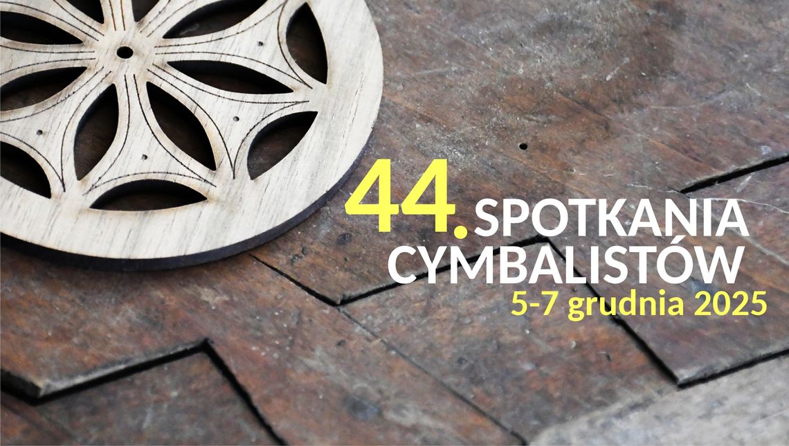 44. Spotkania Cymbalistów w WDK w Rzeszowie,  5-7 grudnia 2025