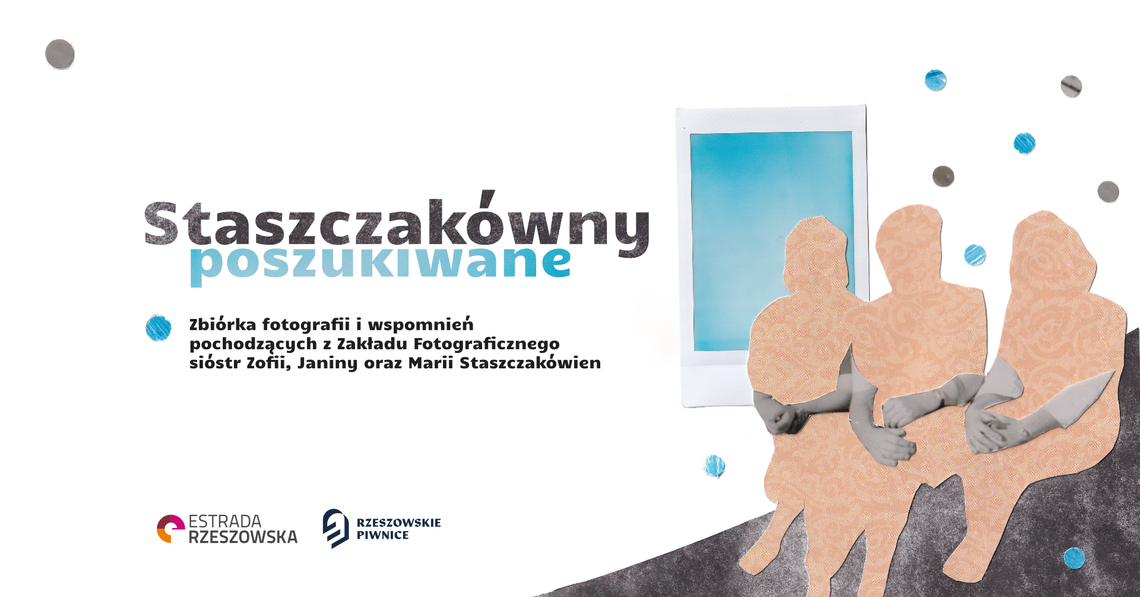 Zakład fotograficzny sióstr Staszczakówien w Rzeszowie - szukamy pamiątek