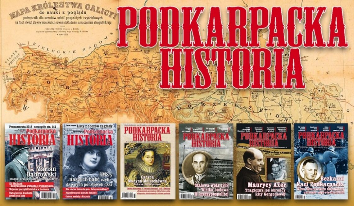 Zaprenumeruj "Podkarpacką Historię" na 2019 rok! Najlepsze pismo o regionalnej przeszłości.